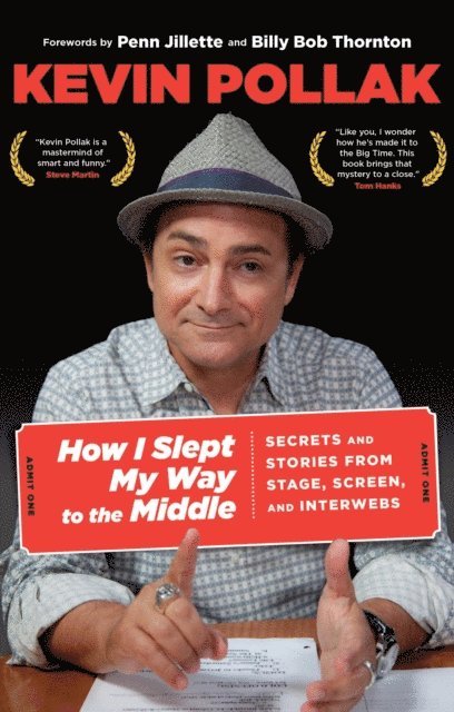 Kevin Pollak - How I Slept My Way to the Middle, E-bok