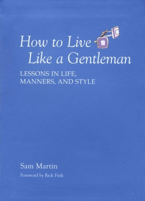 Sam Martin - How to Live Like a Gentleman, E-bok