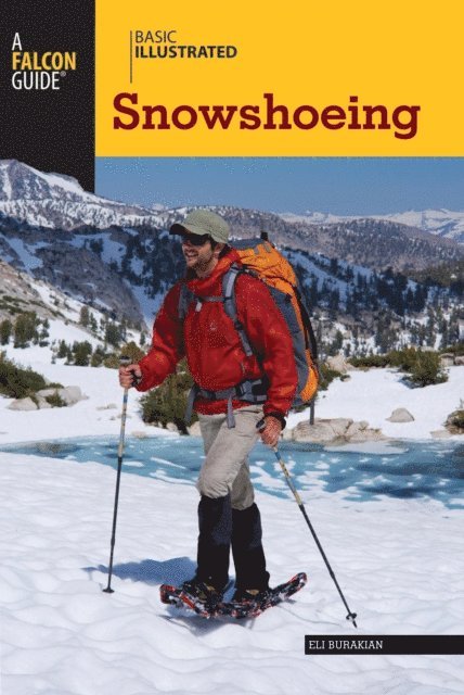 Eli Burakian - Basic Illustrated Snowshoeing, E-bok