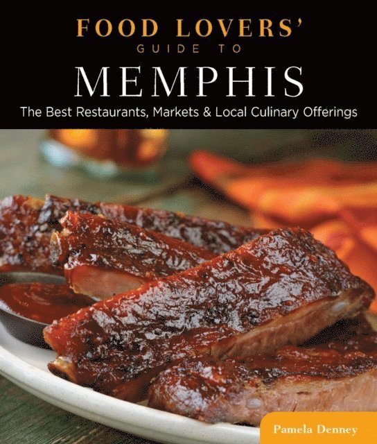 Pamela Denney - Food Lovers' Guide to(R) Memphis, E-bok