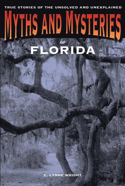 E. Lynne Wright - Myths and Mysteries of Florida, E-bok