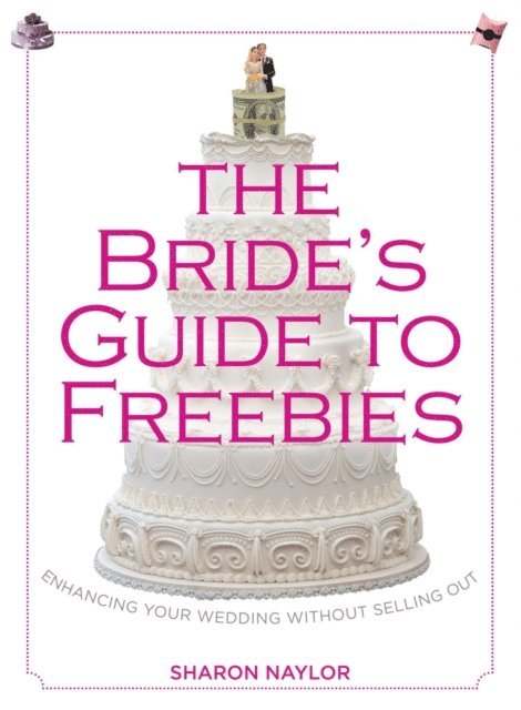 Sharon Naylor - Bride's Guide to Freebies, E-bok