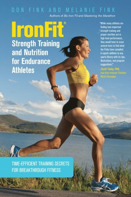 Melanie Fink, Don Fink - IronFit Strength Training and Nutrition for Endurance Athletes, E-bok