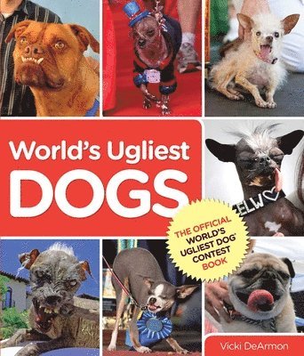Vicki Dearmon - World's Ugliest Dogs, Häftad. Tillgänglighet: Tillfälligt slut
