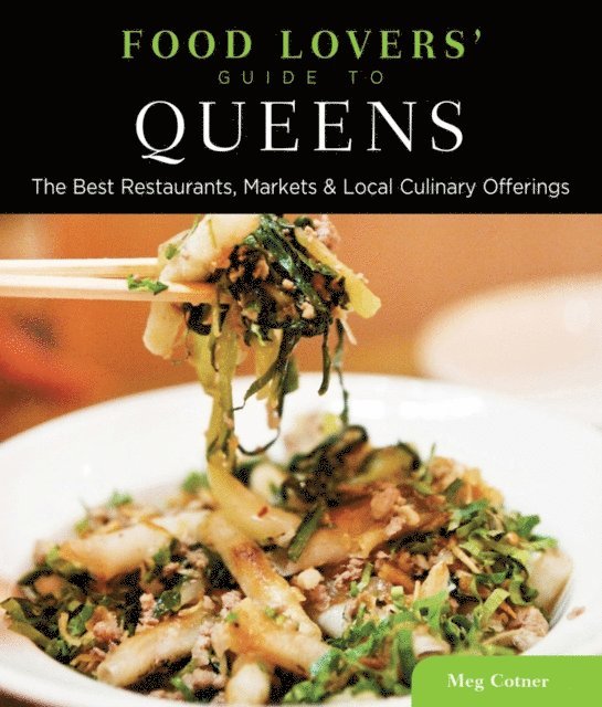 Meg Cotner - Food Lovers' Guide to(R) Queens, E-bok