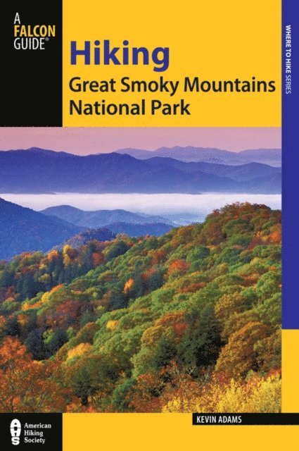 Kevin Adams - Hiking Great Smoky Mountains National Park, E-bok