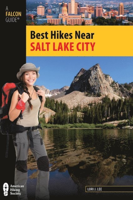 Lori J. Lee - Best Hikes Near Salt Lake City, E-bok