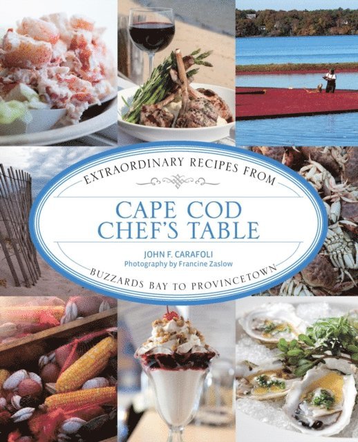 John F. Carafoli - Cape Cod Chef's Table, E-bok