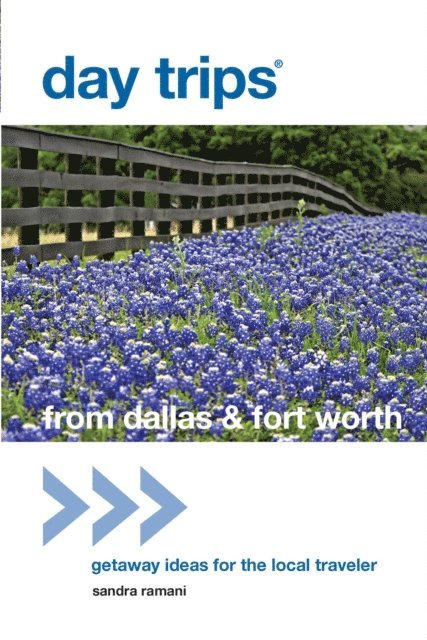 Sandra Ramani - Day Trips(R) from Dallas & Fort Worth, E-bok