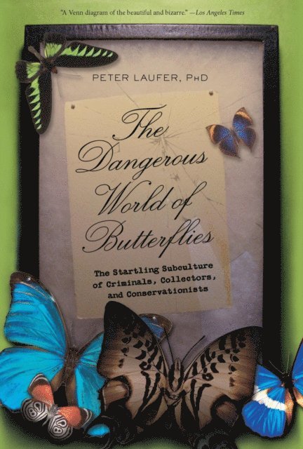 Peter Laufer - Dangerous World of Butterflies, E-bok