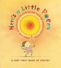 Here's a Little Poem: A Very First Book of Poetry