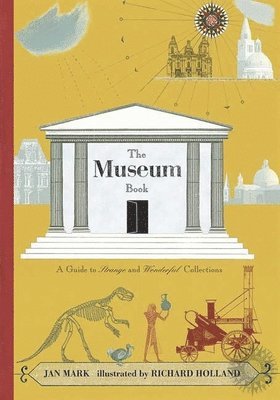 Jan Mark - The Museum Book: A Guide to Strange and Wonderful Collections, Inbunden. Tillgänglighet: Tillfälligt slut