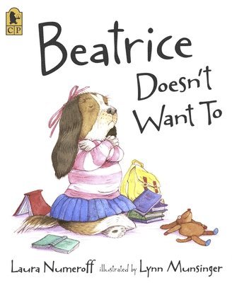 Laura Joffe Numeroff - Beatrice Doesn't Want to, Häftad. Tillgänglighet: Tillfälligt slut