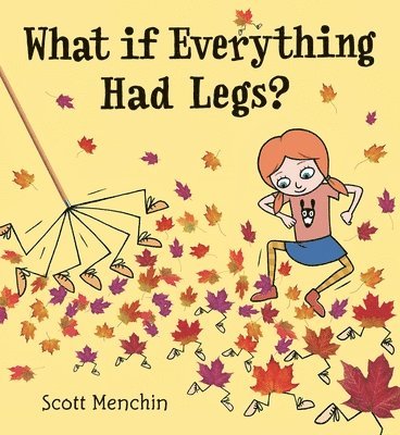 Scott Menchin - What If Everything Had Legs?, Inbunden. Tillgänglighet: Tillfälligt slut