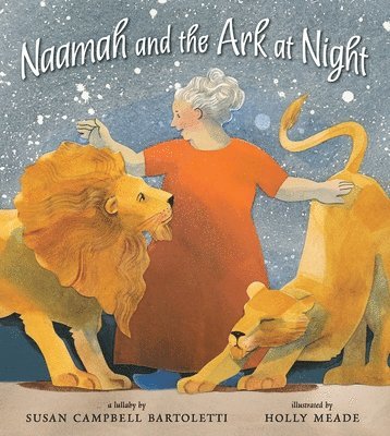 Susan Campbell Bartoletti - Naamah and the Ark at Night, Inbunden. Tillgänglighet: Tillfälligt slut