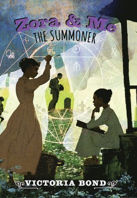 Victoria Bond - Zora and Me: The Summoner, Inbunden