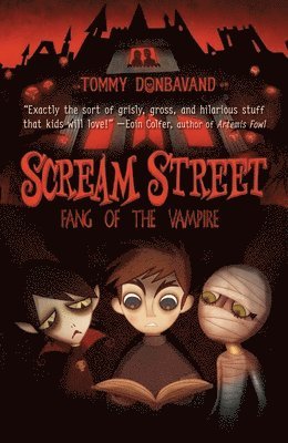 Tommy Donbavand - Scream Street: Fang of the Vampire [With 2 Collectors' Cards and Bookmark], Häftad