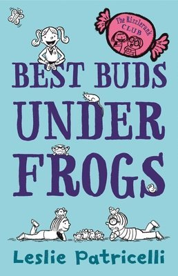 Leslie Patricelli - The Rizzlerunk Club: Best Buds Under Frogs, Inbunden