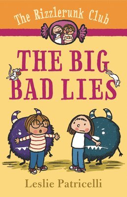 Leslie Patricelli - The Rizzlerunk Club: The Big Bad Lies, Inbunden