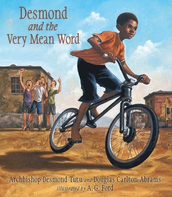 Desmond Tutu - Desmond and the Very Mean Word, Inbunden