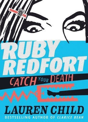 Lauren Child - Ruby Redfort Catch Your Death, Inbunden