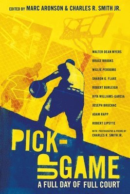 Marc Aronson, Charles R. Smith Jr - Pick-Up Game: A Full Day of Full Court, Häftad. Tillgänglighet: Tillfälligt slut