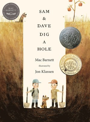 Mac Barnett - Sam and Dave Dig a Hole: (A Childrens Picture Book about Curiosity, Friendship, Perseverance, and Unexpected Discoveries for Kids Ages 4-8), Inbunden