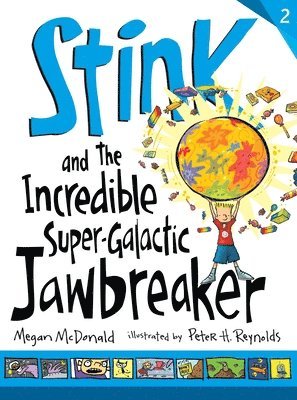 Megan McDonald - Stink and the Incredible Super-Galactic Jawbreaker, Inbunden