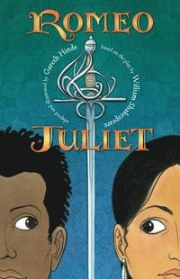Romeo and Juliet: A Graphic Novel: (A Retelling of the Classic Romantic Tragedy for Young Adults)