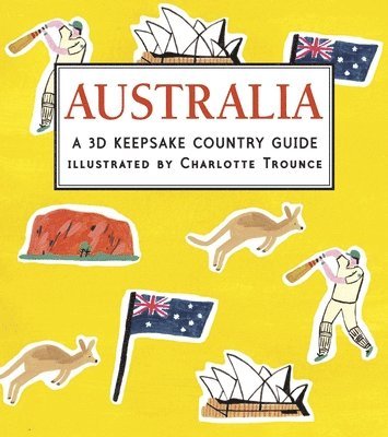 Candlewick Press - Australia: A 3D Keepsake Country Guide, Inbunden
