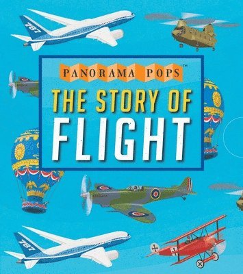 Candlewick Press - The Story of Flight: Panorama Pops, Inbunden