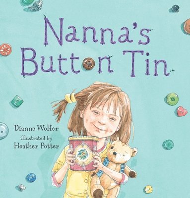 Dianne Wolfer - Nanna's Button Tin, Inbunden