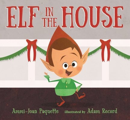 Ammi-Joan Paquette - Elf in the House, Inbunden. Tillgänglighet: Tillfälligt slut