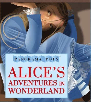 Lewis Carroll - Alice's Adventures in Wonderland: Panorama Pops, Inbunden