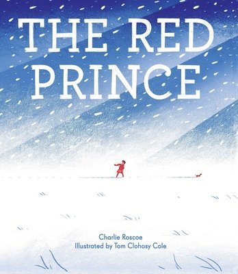 Charlie Roscoe - The Red Prince, Inbunden