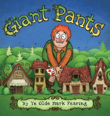Mark Fearing - Giant Pants, Inbunden