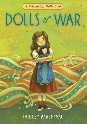 Shirley Parenteau - Dolls of War, Inbunden