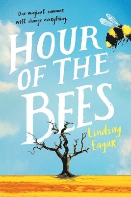 Lindsay Eagar - Hour of the Bees, Häftad