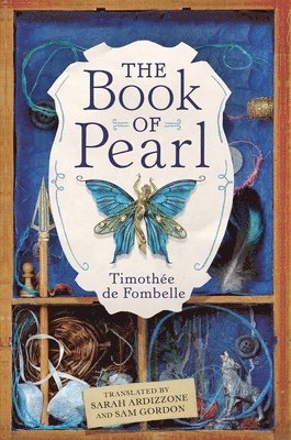 Timothee de Fombelle - The Book of Pearl, Inbunden