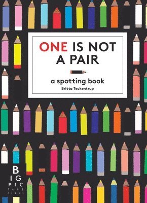 Britta Teckentrup - One Is Not a Pair, Inbunden
