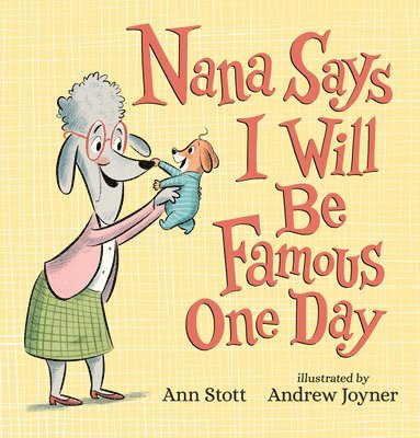 Ann Stott - Nana Says I Will Be Famous One Day, Inbunden. Tillgänglighet: Tillfälligt slut
