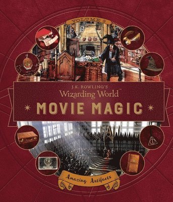 Bonnie Burton - J.K. Rowling's Wizarding World: Movie Magic Volume Three: Amazing Artifacts, Inbunden