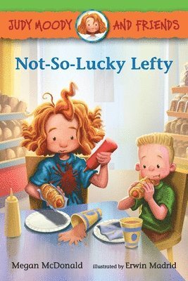 Megan McDonald - Judy Moody and Friends: Not-So-Lucky Lefty, Inbunden