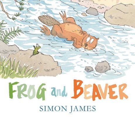 Simon James - Frog and Beaver, Inbunden