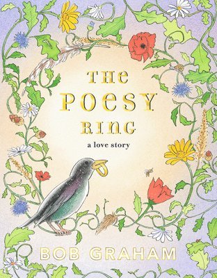 Bob Graham - The Poesy Ring: A Love Story, Inbunden