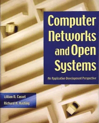 L. N. Cassel, R. H. Austing - Computer Networks and Open Systems: An Application Development Perspective: ., Häftad. Tillgänglighet: Lägg i varukorg