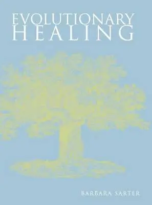 Barbara Sarter - Evolutionary Healing: ., Häftad. Tillgänglighet: Lägg i varukorg