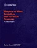 Weapons Of Mass Casualties And Terrorism Response Handbook