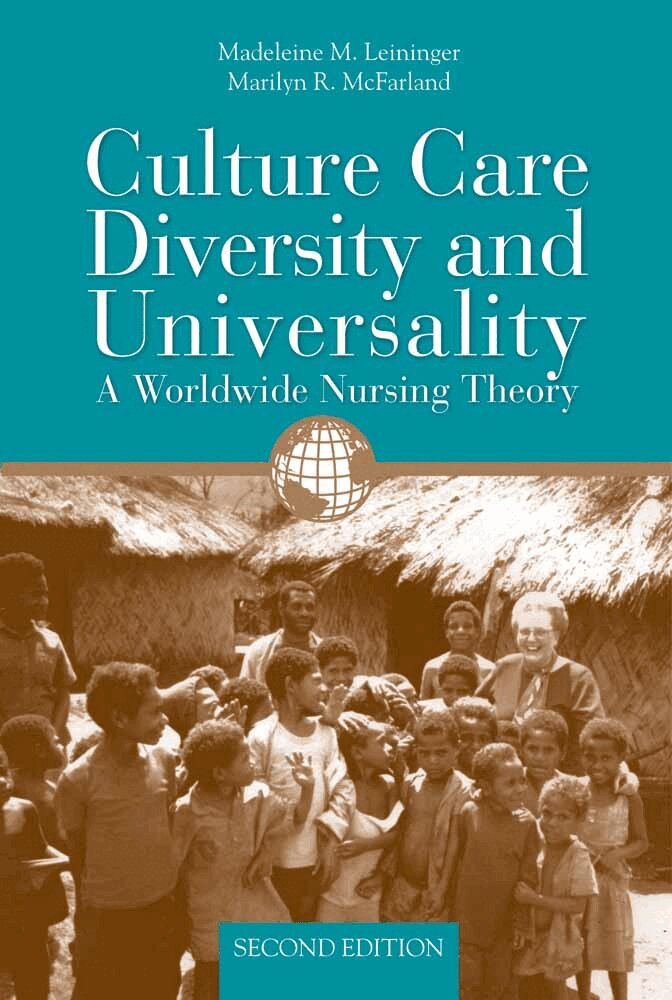 Madeleine M. Leininger, Marilyn R. McFarland - Culture Care Diversity & Universality: a Worldwide Nursing Theory, Häftad