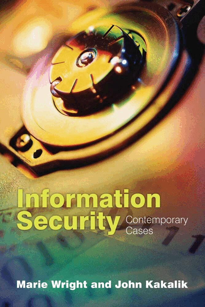 Marie A. Wright, John S. Kakalik - Information Security: Contemporary Cases, Häftad